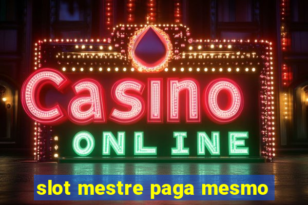 slot mestre paga mesmo